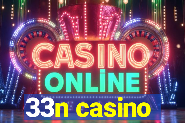 33n casino